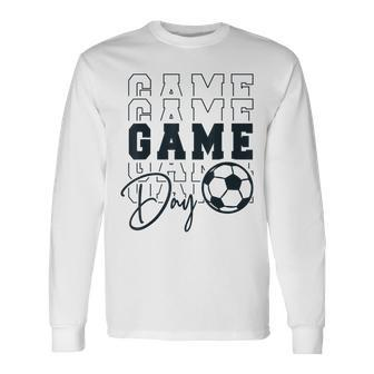Game Day Sports Parent Soccer Mom Long Sleeve T-Shirt T-Shirt | Mazezy