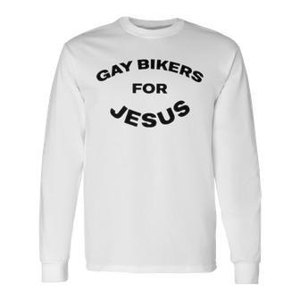 Gay Bikers For Jesus Long Sleeve T-Shirt | Mazezy
