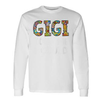 Gigi Told Me I Could Grandchild Grandson Granddaughter Long Sleeve T-Shirt - Seseable