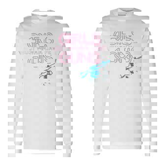 Girls Just Wanna Have Guns V2 Long Sleeve T-Shirt T-Shirt | Mazezy