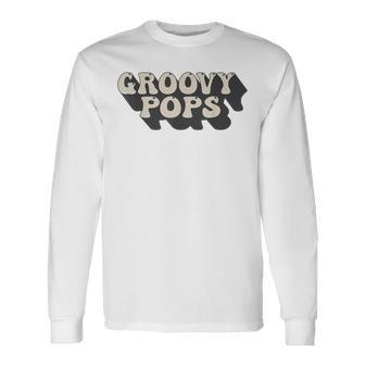 Groovy Pops 70S Aesthetic Nostalgia 1970S Retro Dad Long Sleeve T-Shirt - Seseable