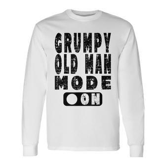 Grumpy Old Man Mode On Senior Citizen Humor Long Sleeve T-Shirt - Thegiftio UK