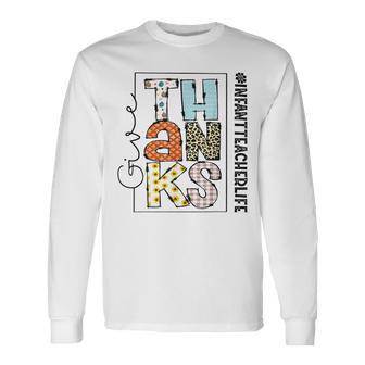 Happy Hallothanksmas Infant Teacher Life Thanksgiving V2 Long Sleeve T-Shirt - Thegiftio UK