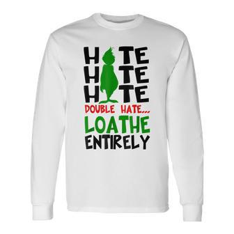 Hate Hate Hate Double Hate Loathe Entirely Christmas Men Women Long Sleeve T-Shirt T-shirt Graphic Print - Thegiftio UK