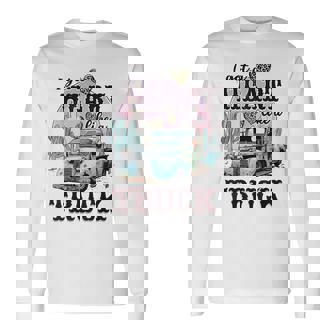 I Got A Heart Like A Truck Runs On Dreams Long Sleeve T-Shirt | Mazezy