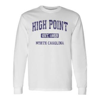 High Point North Carolina Nc Vintage Athletic Sports Long Sleeve T-Shirt T-Shirt | Mazezy