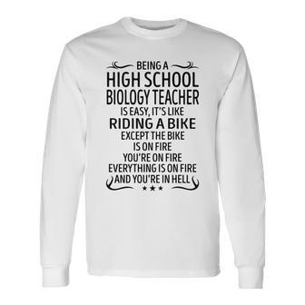 Being A High School Biology Teacher Like Riding A Long Sleeve T-Shirt - Seseable