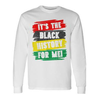 Its Black History For Me African Pride Bhm Junenth 1865 V2 Long Sleeve T-Shirt - Seseable