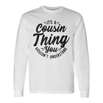 Its A Crazy Cousin Thing Cousin Crew Squad Black Long Sleeve T-Shirt - Seseable
