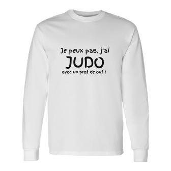 Je Peux Pas J'ai Judo Langarmshirts, Weißes Langarmshirts für Judo-Begeisterte - Seseable