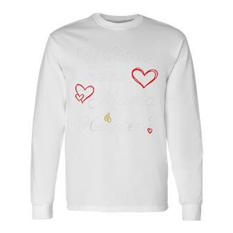 Kinder Willst Du Meine Mama Heiraten Heiratsantrag Langarmshirts - Seseable