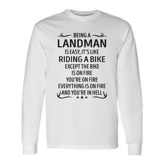 Being A Landman Like Riding A Bike Long Sleeve T-Shirt - Seseable