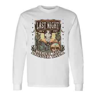 Last-Night We Let The Liquor Talk Cow Skull Western Country Long Sleeve T-Shirt T-Shirt | Mazezy