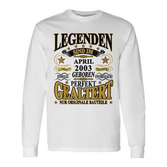 Legenden Sind Im April 2003 Geboren 20 Geburtstag Lustig Langarmshirts - Seseable