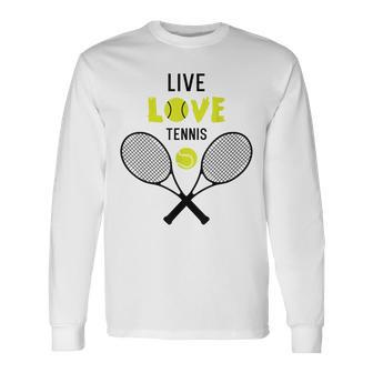 Live Love Tennis Funny Tennis Player Tennis Coach Gift Idea Men Women Long Sleeve T-shirt Graphic Print Unisex - Seseable