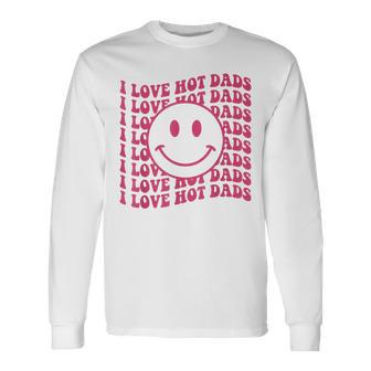 I Love Hot Dads Retro Red Heart Love Dads Long Sleeve T-Shirt - Thegiftio UK