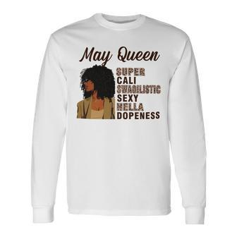 May Queen Super Cali Swagilistic Sexy Hella Dopeness Long Sleeve T-Shirt - Seseable