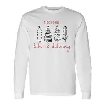 Merry Xmas Bright Christmas Labor And Delivery Nurse Men Women Long Sleeve T-shirt Graphic Print Unisex - Seseable