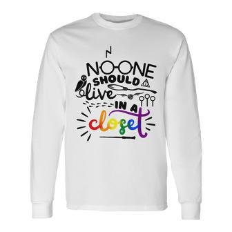 No One Should Live In A Closet Pride Lgbtq Lesbian Gay Ally Long Sleeve T-Shirt T-Shirt | Mazezy