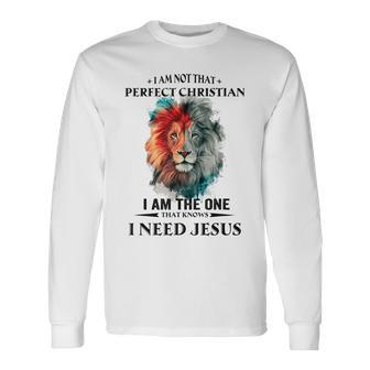 Im Not Perfect Christian I Need Jesus Lion Judah Christian Long Sleeve T-Shirt - Seseable