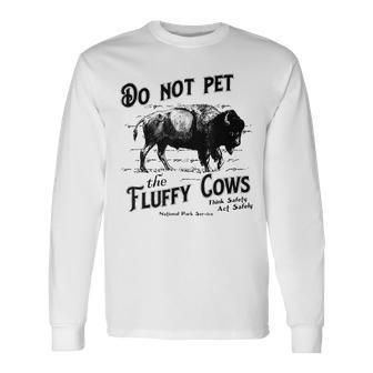 Do Not Pet The Fluffy Cows American Bison Vintage Long Sleeve T-Shirt | Mazezy