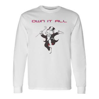 Own It All Monopoly Long Sleeve T-Shirt T-Shirt | Mazezy