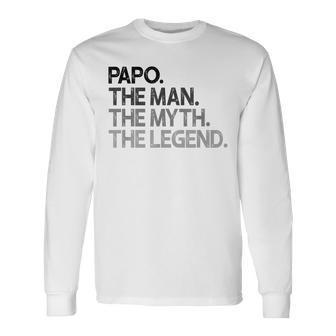 Papo The Man The Myth Legend Long Sleeve T-Shirt - Seseable