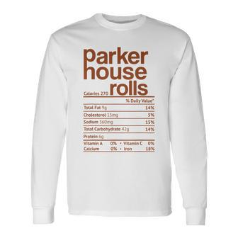 Parker House Rolls Nutrition Facts Thanksgiving Christmas Men Women Long Sleeve T-Shirt T-shirt Graphic Print - Thegiftio UK