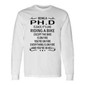 Being A PhD Like Riding A Bike Long Sleeve T-Shirt - Seseable
