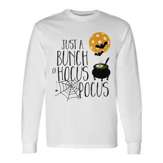 Pickleball Halloween Just A Bunch Of Hocus Pocus Men Women Long Sleeve T-Shirt T-shirt Graphic Print - Thegiftio UK