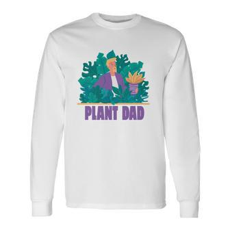 Plant Dad Long Sleeve T-Shirt - Monsterry AU
