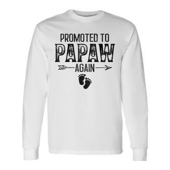 Promoted To Papaw Again Vintage Fathers Day For Dad Long Sleeve T-Shirt - Seseable