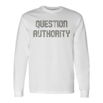 Question Authority V2 Long Sleeve T-Shirt | Mazezy