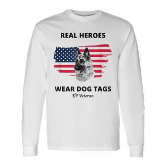 Real Heroes Wear Dog Tags - K9 Veteran Military Dog Men Women Long Sleeve T-shirt Graphic Print Unisex - Seseable