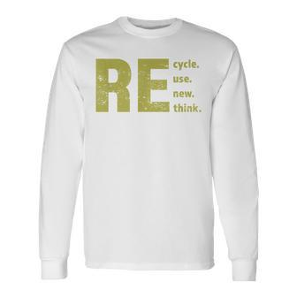 Recycle Reuse Renew Rethink For Earth Day Recycling 2023 Long Sleeve T-Shirt T-Shirt | Mazezy