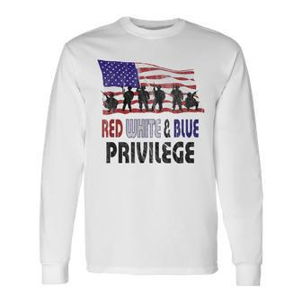 Red White & Blue Privilege Veterans Day Vets Long Sleeve T-Shirt - Seseable