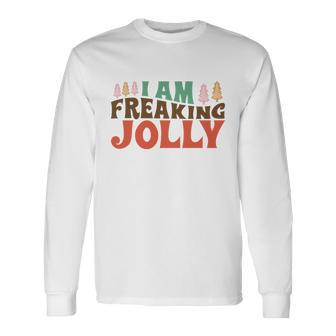 Retro I Am Freaking Jolly Christmas Xmas Long Sleeve T-Shirt - Monsterry AU