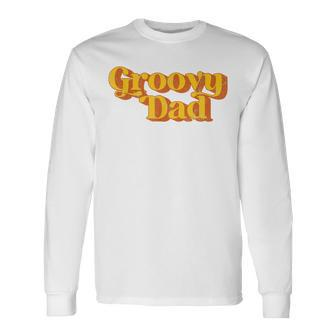 Retro Groovy Dad Vintage 70S Party Matching Costume Long Sleeve T-Shirt - Seseable