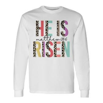 He Is Risen Bible Verse Matthew 286 Leopard Christian Long Sleeve T-Shirt T-Shirt | Mazezy