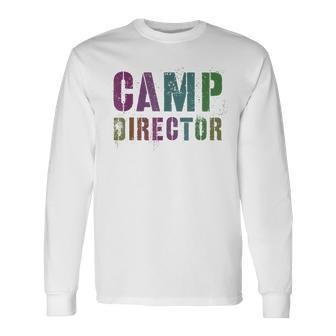 Rockin Camp Director Camping Host Chaos Coordinator Sign Long Sleeve T-Shirt - Seseable