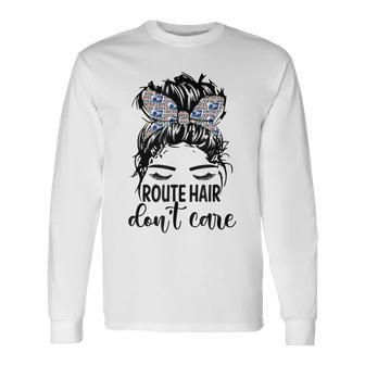 Route Hair Dont Care Messy Bun Mom Long Sleeve T-Shirt T-Shirt | Mazezy