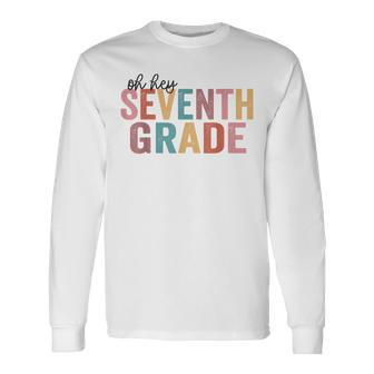Back To School Students Teacher Oh Hey 7Th Seventh Grade Men Women Long Sleeve T-Shirt T-shirt Graphic Print - Thegiftio UK