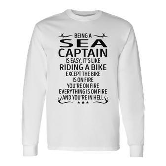Being A Sea Captain Like Riding A Bike Long Sleeve T-Shirt - Seseable