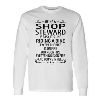 Being A Shop Steward Like Riding A Bike Long Sleeve T-Shirt - Seseable