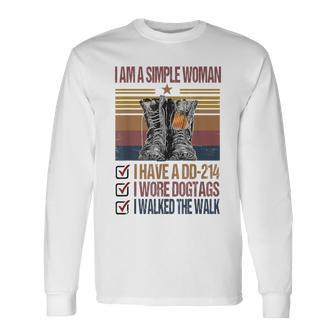 I Am A Simple Woman I Have A Dd-214 Veteran Lover Long Sleeve T-Shirt - Seseable