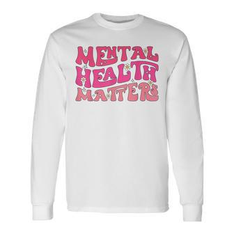 Mental Health Matters Groovy Psychologist Therapy Squad Long Sleeve T-Shirt T-Shirt | Mazezy