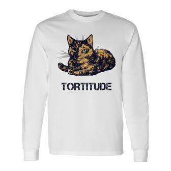 Tortitude Cat Tortoiseshell Kittens Torties Kitty Long Sleeve T-Shirt T-Shirt | Mazezy