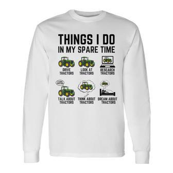 Tractors Lover 6 Things I Do In My Spare Time Tractor V9 Long Sleeve T-Shirt - Seseable