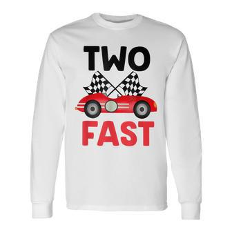 Two Fast Birthday 2 Fast 2 Curious Decorations 2Nd Long Sleeve T-Shirt | Mazezy