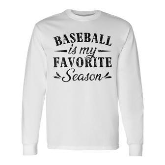 Vintage Baseball Mom Dad Baseball My Favorite Season Long Sleeve T-Shirt - Seseable
